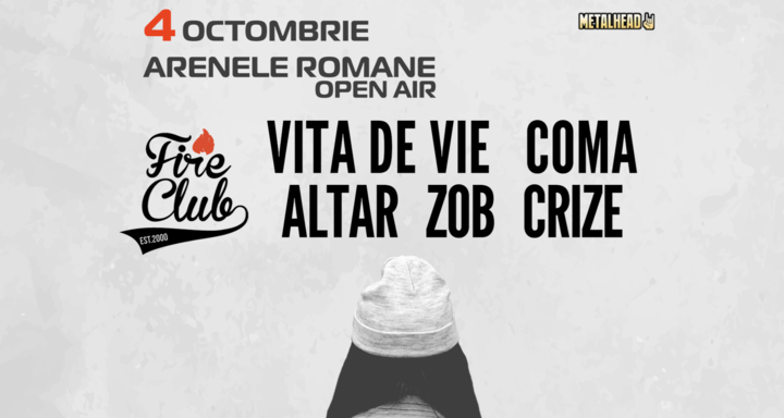 Fire Club: COMA, VITA de VIE, Altar, Zob si Crize #WhereWeAllGrewUp