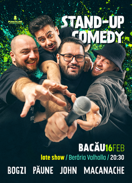 Bacău: Stand-up Comedy cu Macanache, Bogzi, John și Florentin Păune