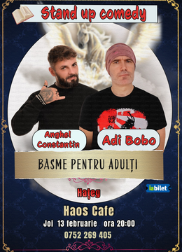 Hațeg: Stand-up comedy - Basme Pentru Adulți cu Adi Bobo și Anghel Constantin