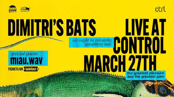 Dimitri's Bats live în Control | 27 martie 2025