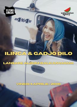 ILINCA & Gadjo Dilo  • Lansare album "Balkan Mama"