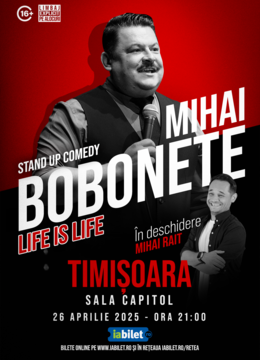 Timisoara: Mihai Bobonete - Life is Life - Turneu National 2025