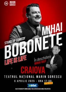 Craiova: Mihai Bobonete - Life is Life - Turneu National 2025 Extra Show