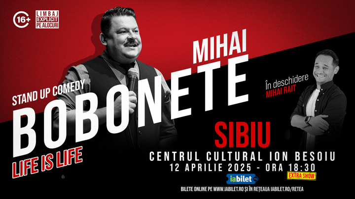 Sibiu: Mihai Bobonete - Life is Life - Turneu National 2025 Extra Show