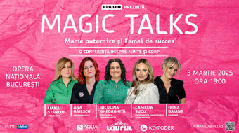 Magic Talks #3 - Magic Ladies: Mame puternice și Femei de succes