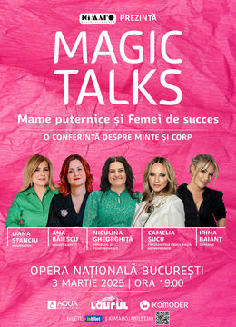 Magic Talks #3 - Magic Ladies: Mame puternice și Femei de succes