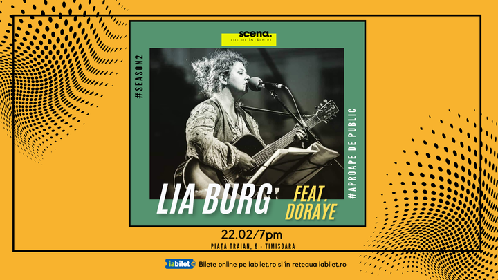 Timisoara: Lia Burg feat. Doraye în Acorduri și storytelling la SCENA