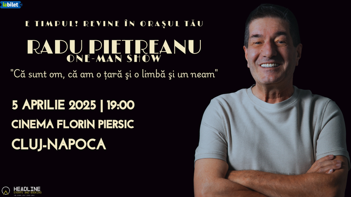 Cluj Napoca: Stand-Up Comedy cu Radu Pietreanu - "One-Man Show"