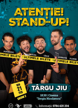 Târgu Jiu - 18:30 - Stand-up comedy cu Drăcea, Cîrje, Florin, Dobrotă și Popinciuc