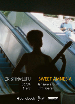 Timisoara: Cristina Lupu • Lansare album „Sweet Amnesia”