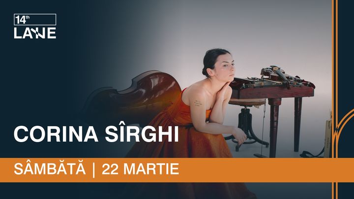 Corina Sîrghi: Cu Lăutarii După Mine @ 14th Lane