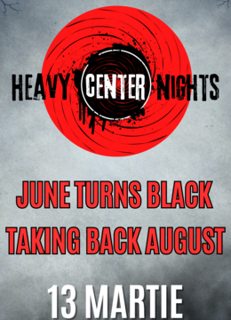 Cluj-Napoca: HeavyCenter Nights • Taking Back August / June Turns Black •