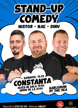 Constanta: Stand-up cu Nae Nicolae, Bogdan Nistor si Gabriel Dinu