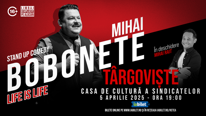 Târgoviște: Mihai Bobonete - Life is Life - Turneu National 2025