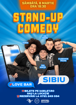 Sibiu: Stand-up Comedy cu Eduard Moise, Florentin Păune,Teo Ioniță și Fares