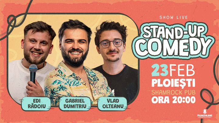 Ploiești: Stand-Up Comedy cu Edi Rădoiu, Gabriel Dumitriu și Vlad Olteanu