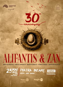 Piatra Neamț: Alifantis & Zan 30 de ani