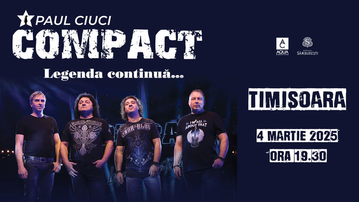 Timișoara: Compact Paul Ciuci - Legenda Continuă...