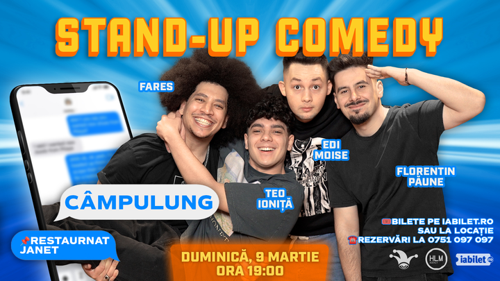 Câmpulung: Stand-up Comedy cu Eduard Moise, Florentin Păune,Teo Ioniță și Fares