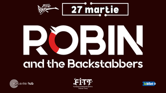 Timisoara: Robin and The Backstabbers