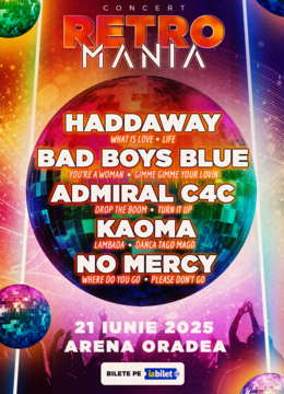 Oradea: Concert Retro Mania Arena 21 Iunie 2025