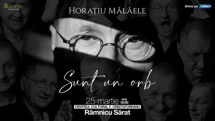 Ramnicu Sarat: Horatiu Malaele - Sunt un Orb