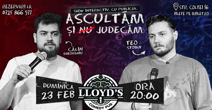 ASCULTĂM ȘI (NU) JUDECĂM – Stand-Up cu Călin Gheorghiu & Teo Stoian