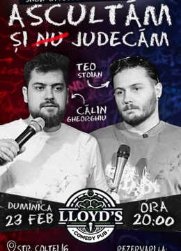 ASCULTĂM ȘI (NU) JUDECĂM – Stand-Up cu Călin Gheorghiu & Teo Stoian