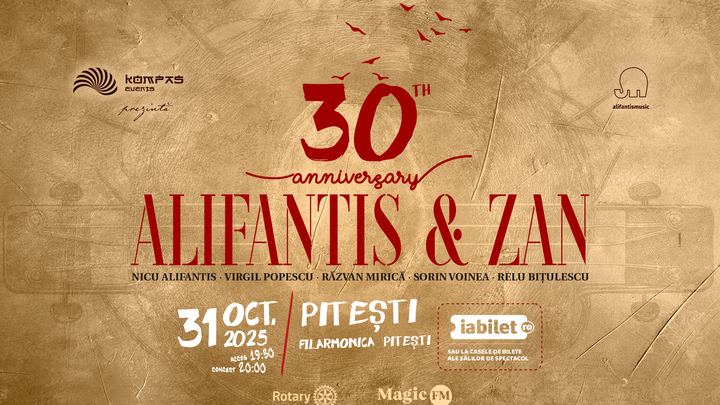 Pitești: Alifantis & Zan 30 de ani