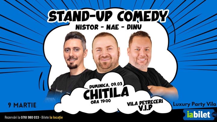 Chitila: Stand-Up Comedy cu Nae Niculae, Nistor și Dinu