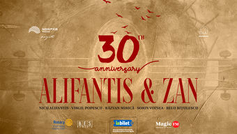 Turneu: Alifantis &amp; Zan 30 de ani