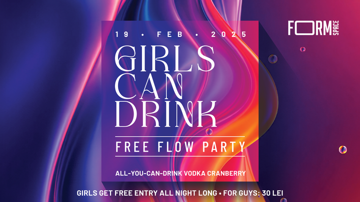 Girls Can Drink: Free Flow Party at FORM Space