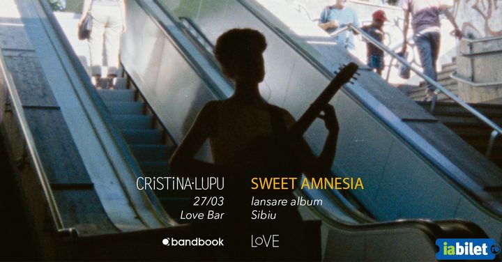 Sibiu: Cristina Lupu • Lansare album „Sweet Amnesia”