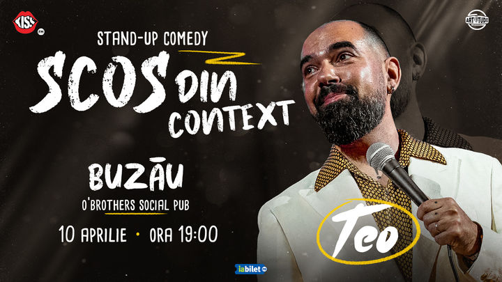 Buzău | Teo - Scos din context | Stand Up Comedy Show