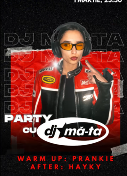 Iasi: Party cu DJ Ma-Ta