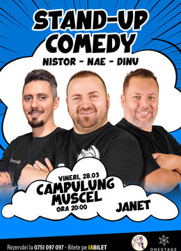 Câmpulung: Stand-up cu Nae Nicolae, Bogdan Nistor si Gabriel Dinu