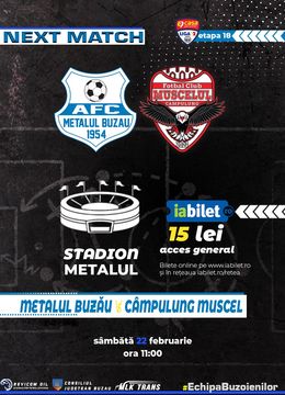 Metalul Buzău – AFC Câmpulung - Muscel 2022