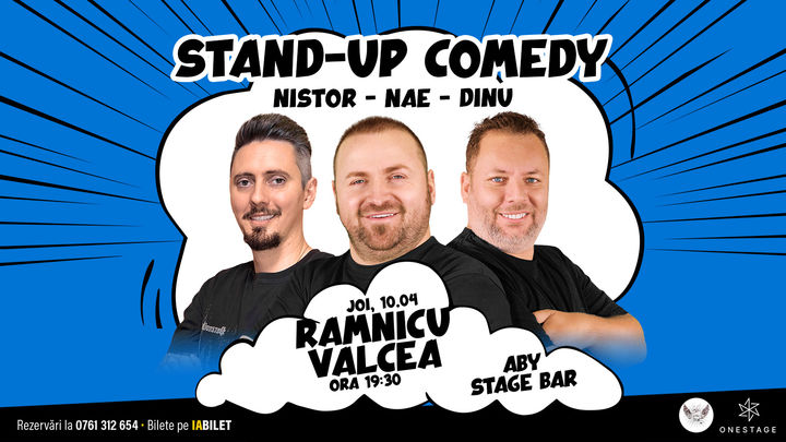 Râmnicu Vâlcea: Stand-up cu Nae Nicolae, Bogdan Nistor si Gabriel Dinu