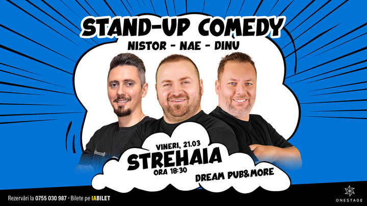 Strehaia: Stand-up cu Nae Nicolae, Bogdan Nistor si Gabriel Dinu