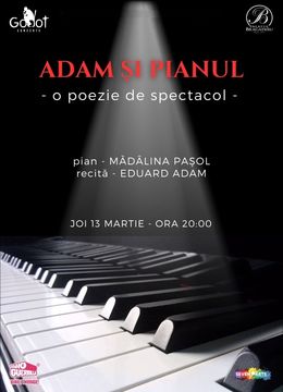 Mădălina Pașol & Eduard Adam | O poezie de spectacol: ADAM ȘI PIANUL