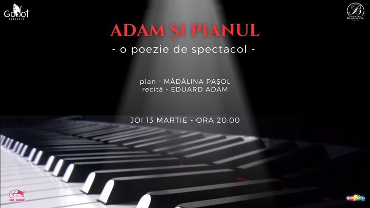 Mădălina Pașol & Eduard Adam | O poezie de spectacol: ADAM ȘI PIANUL