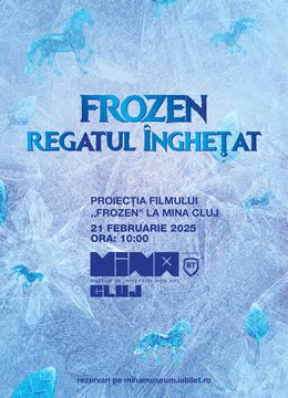 Cluj-Napoca:  Proiecția filmului „Frozen” la Mina Cluj – O experiență magică pentru cei mici!