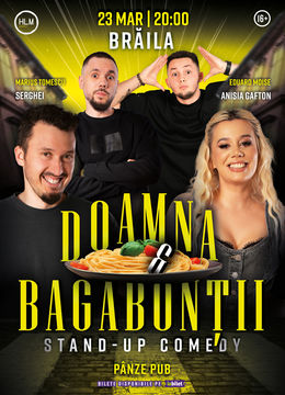 Brăila: "Stand-Up Comedy cu Anisia, Serghei, Opreanu și Moise - "Doamna și bagabonții"