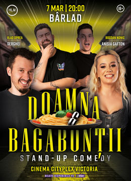 Bârlad: "Stand-Up Comedy cu Anisia, Serghei, Opreanu și Moise - ""Doamna și bagabonții"