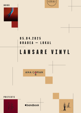 Oradea: Ana Coman • Lansare vinyl „Nouă pretexte să nu mă uiți”