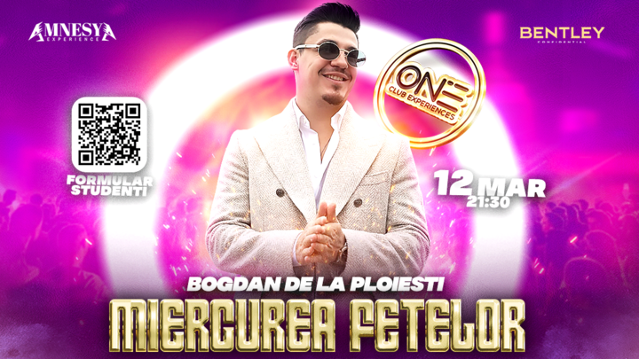 Miercurea Fetelor în Club One - invitat special Bogdan de la Ploiesti