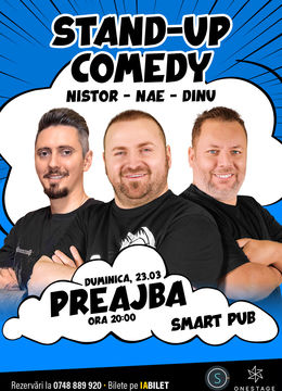 Preajba: Stand-up cu Nae Nicolae, Bogdan Nistor si Gabriel Dinu