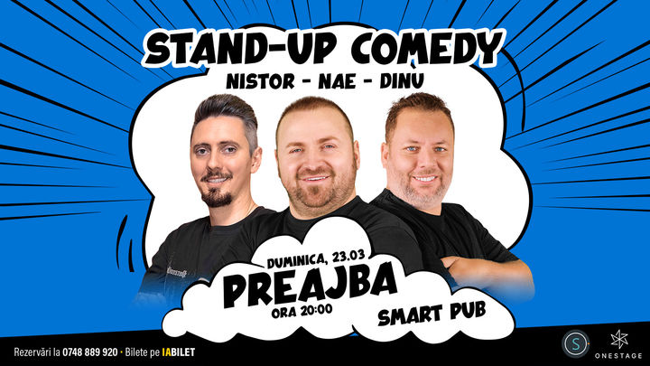 Preajba: Stand-up cu Nae Nicolae, Bogdan Nistor si Gabriel Dinu