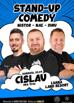 Cislău: Stand-up cu Nae Nicolae, Bogdan Nistor si Gabriel Dinu