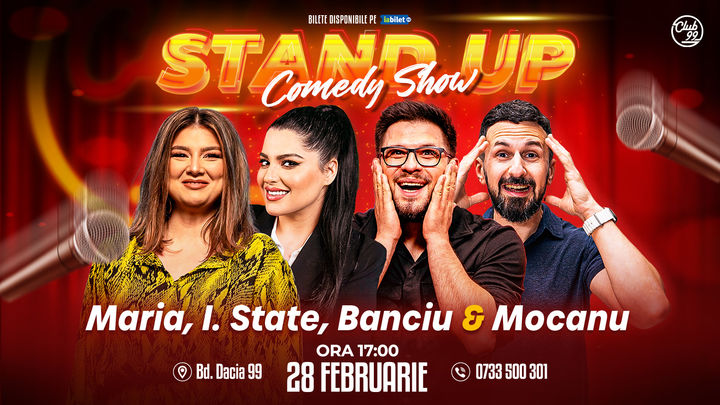 Stand up Comedy cu Maria Popovici, Ioana State, Banciu & Mocanu la Club 99